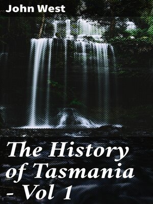 cover image of The History of Tasmania--Vol 1